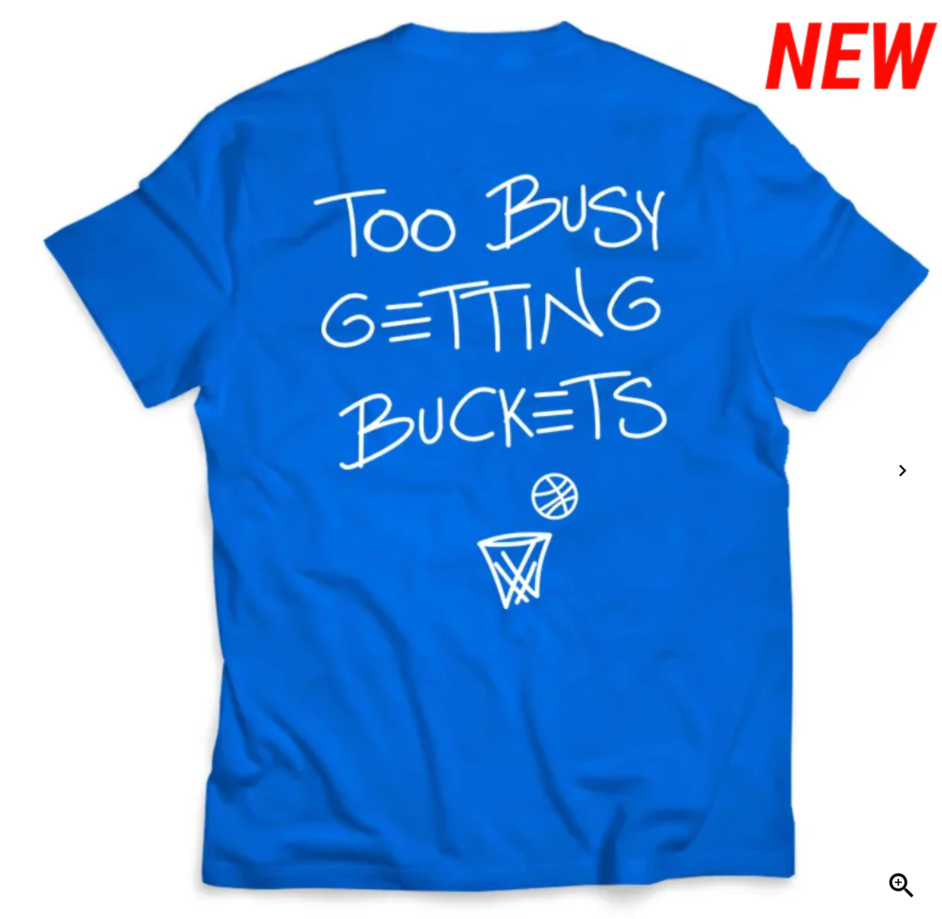 BTB Too Busy Getting Buckets Tee